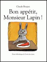 Bon appétit, Monsieur Lapin ! de Claude Boujon