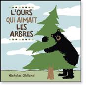 L'ours qui aimait les arbres de Nicholas Oldland
